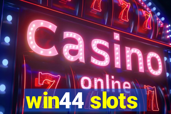 win44 slots